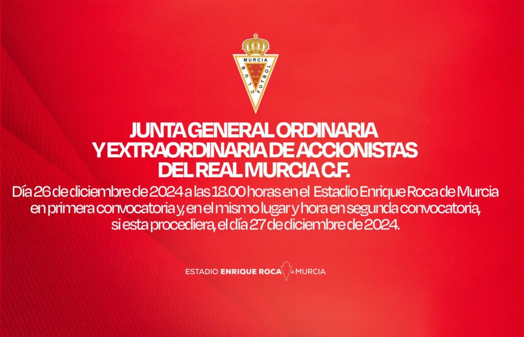 CONVOCATORIA DE JUNTA GENERAL ORDINARIA Y EXTRAORDINARIA DEL REAL MURCIA C.F.