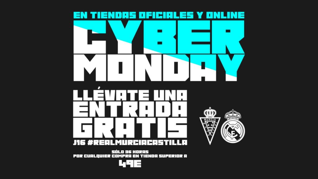 ¡Promoción Cyber Monday en nuestras Tiendas! Por compras superiores a 49€ llévate una entrada GRATIS para el Real Murcia-Castilla